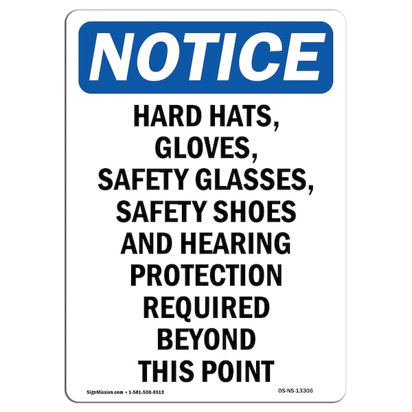 Signmission OSHA Notice Sign, Hard Hats Gloves Safety Glasses, 10in X 7in Rigid Plastic, 7" W, 10" H, Portrait OS-NS-P-710-V-13306 - main